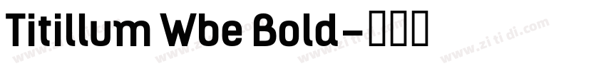 Titillum Wbe Bold字体转换